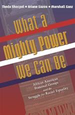 What a Mighty Power We Can Be: African American Fraternal Groups and the Struggle for Racial Equality