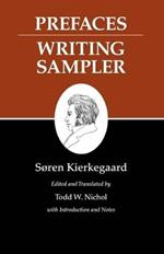 Kierkegaard's Writings, IX, Volume 9: Prefaces: Writing Sampler