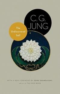 The Undiscovered Self: With Symbols and the Interpretation of Dreams - C. G. Jung - cover