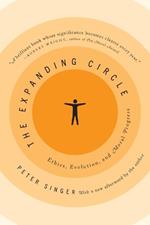 The Expanding Circle: Ethics, Evolution, and Moral Progress