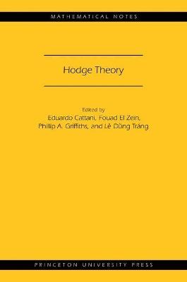 Hodge Theory (MN-49) - Eduardo Cattani,Fouad El Zein,Phillip A. Griffiths - cover