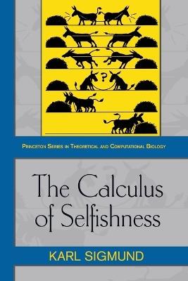 The Calculus of Selfishness - Karl Sigmund - cover