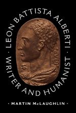 Leon Battista Alberti: Writer and Humanist