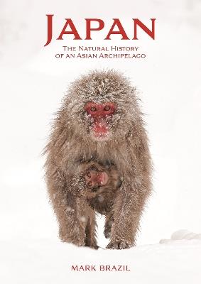 Japan: The Natural History of an Asian Archipelago - Mark Brazil - cover