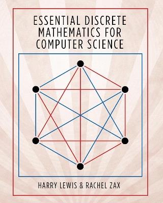 Essential Discrete Mathematics for Computer Science - Harry Lewis,Rachel Zax - cover