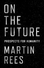 On the Future: Prospects for Humanity