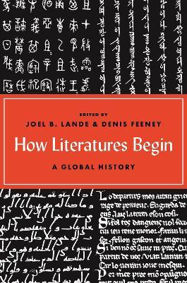 How Literatures Begin: A Global History - cover