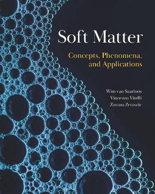 Soft Matter: Concepts, Phenomena, and Applications - Wim van Saarloos,Vincenzo Vitelli,Zorana Zeravcic - cover