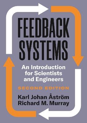 Feedback Systems: An Introduction for Scientists and Engineers, Second Edition - Karl Johan Astroem,Richard M. Murray - cover