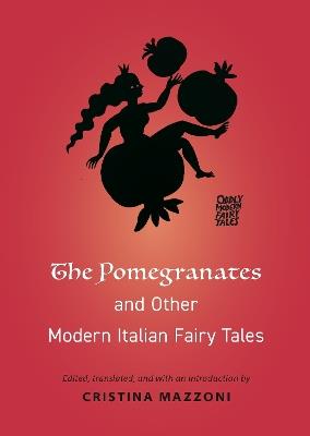 The Pomegranates and Other Modern Italian Fairy Tales - cover