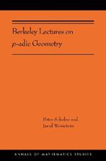 Berkeley Lectures on p-adic Geometry: (AMS-207)