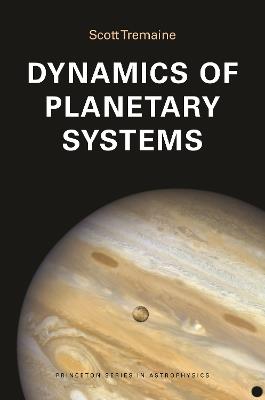 Dynamics of Planetary Systems - Scott Tremaine - cover