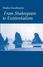 From Shakespeare to Existentialism