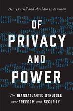 Of Privacy and Power: The Transatlantic Struggle over Freedom and Security