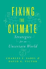Fixing the Climate: Strategies for an Uncertain World