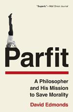 Parfit: A Philosopher and His Mission to Save Morality