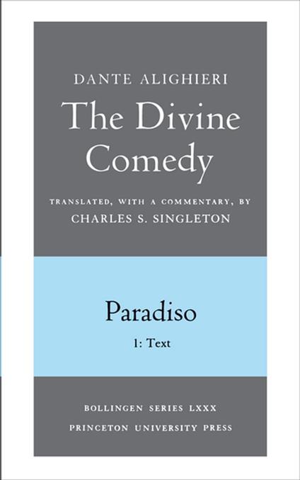 The Divine Comedy, III. Paradiso, Vol. III. Part 1