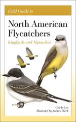 Field Guide to North American Flycatchers: Kingbirds and Myiarchus