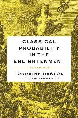 Classical Probability in the Enlightenment, New Edition - Lorraine Daston - cover