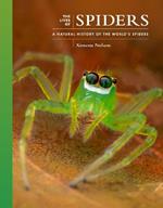 The Lives of Spiders: A Natural History of the World's Spiders