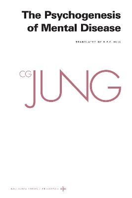 Collected Works of C. G. Jung, Volume 3: The Psychogenesis of Mental Disease - C. G. Jung - cover