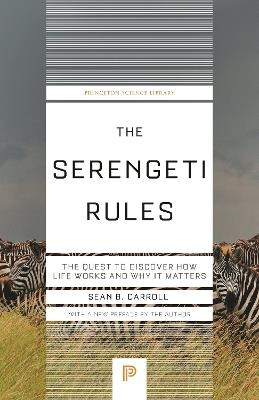 The Serengeti Rules: The Quest to Discover How Life Works and Why It Matters - Sean B. Carroll - cover