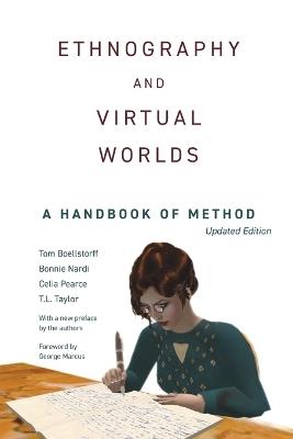 Ethnography and Virtual Worlds: A Handbook of Method, Updated Edition - Tom Boellstorff,Bonnie Nardi,Celia Pearce - cover