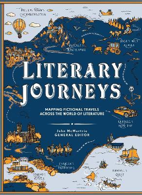 Literary Journeys: Mapping Fictional Travels across the World of Literature - cover