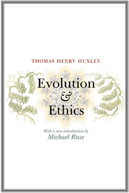 Evolution and Ethics