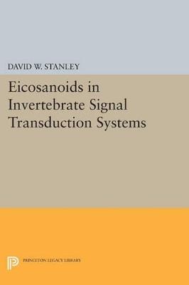 Eicosanoids in Invertebrate Signal Transduction Systems - David W. Stanley - cover