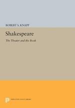 Shakespeare: The Theater and the Book