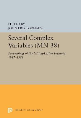 Several Complex Variables (MN-38), Volume 38: Proceedings of the Mittag-Leffler Institute, 1987-1988. (MN-38) - cover