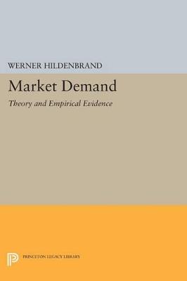 Market Demand: Theory and Empirical Evidence - Werner Hildenbrand - cover
