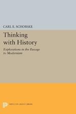 Thinking with History: Explorations in the Passage to Modernism