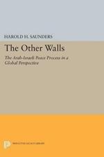 The Other Walls: The Arab-Israeli Peace Process in a Global Perspective - Revised Edition