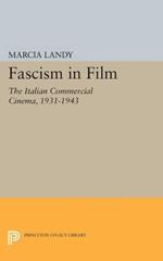 Fascism in Film: The Italian Commercial Cinema, 1931-1943