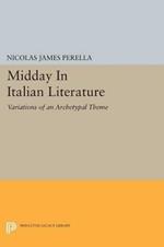 Midday In Italian Literature: Variations of an Archetypal Theme