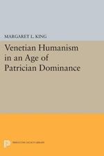 Venetian Humanism in an Age of Patrician Dominance