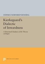 Kierkegaard's Dialectic of Inwardness: A Structural Analysis of the Theory of Stages