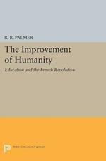 The Improvement of Humanity: Education and the French Revolution