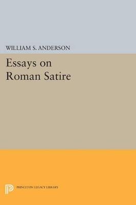 Essays on Roman Satire - William S. Anderson - cover