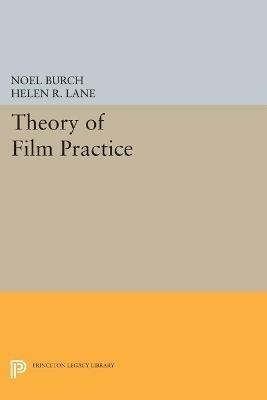 Theory of Film Practice - Noel Burch - cover
