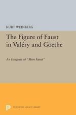 Figure of Faust in Valery and Goethe: An Exegesis of Mon Faust