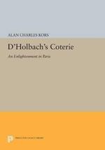 D'Holbach's Coterie: An Enlightenment in Paris