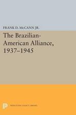 The Brazilian-American Alliance, 1937-1945