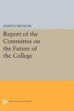 Report of the Committee on the Future of the College