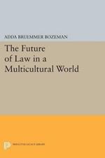 The Future of Law in a Multicultural World