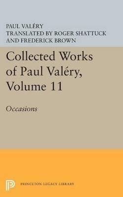 Collected Works of Paul Valery, Volume 11: Occasions - Paul Valery - cover