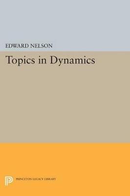 Topics in Dynamics: I: Flows - Edward Nelson - cover