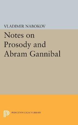 Notes on Prosody and Abram Gannibal - Vladimir Nabokov - cover